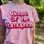 Koszulka "Bored of the homophobia"